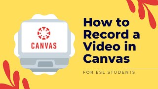 Record a Video in Canvas Discussion  ESL Students [upl. by Hans665]