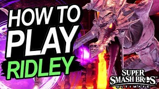 How To Play Ridley In Smash Ultimate [upl. by Ahsoik]