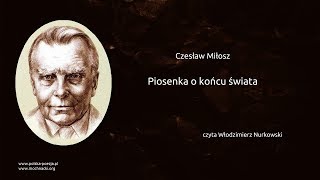 Czesław Miłosz  Piosenka o końcu świata [upl. by Arnaud717]