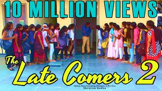 The Late Comers 2  Girls version  Shravan Kotha  Comedy Short Film [upl. by Nastassia591]