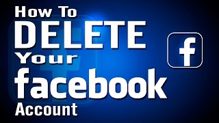 How To Delete Your Facebook Account Permanently [upl. by Ydnim]