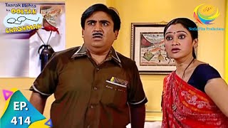 Taarak Mehta Ka Ooltah Chashmah  Episode 414  Full Episode [upl. by Mcloughlin]