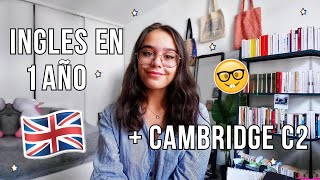 COMO APRENDÍ INGLÉS EN UN AÑO  PREPARACIÓN EXAMEN DE CAMBRIDGE C2 [upl. by Karlis199]