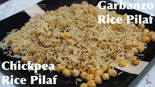 Chickpea Rice Pilaf Recipe  Garbanzo Rice Pilau  How To Make a Perfect Rice Pilaf [upl. by Yelrahc]