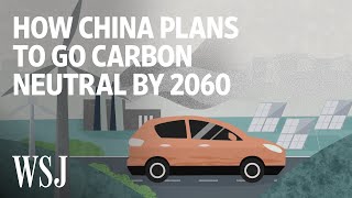 China’s Next Economic Transformation Going Carbon Neutral by 2060  WSJ [upl. by Kingdon]