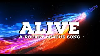 quotAlivequot  A Rocket League Song Season 3  By ChewieCatt [upl. by Aihsela536]