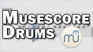 Musescore Drums Tutorial [upl. by Siuluj]