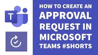 Shorts How To Create an Approval Request in Microsoft Teams [upl. by Drabeck]