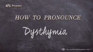 How to Pronounce Dysthymia Real Life Examples [upl. by Strohbehn]