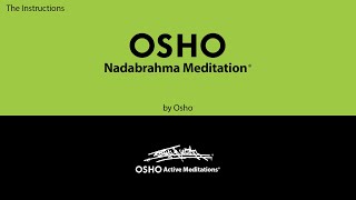 OSHO NADABRAHMA MEDITATION OSHO Active Meditations [upl. by Devaney]