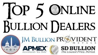 Top 5 Online Silver and Gold Bullion Dealers [upl. by Acsirp]