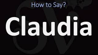 How to Pronounce Claudia CORRECTLY [upl. by Allenad810]