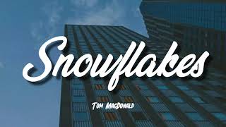 Tom MacDonald  Snowflakes Lyrics [upl. by Koziarz]