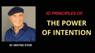 Wayne Dyer 10 principles The power of intention [upl. by Liauqram852]