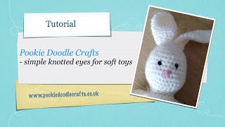 Simple Knotted Eyes for Soft Toys and Amigurumi  Tutorial [upl. by Tannen]