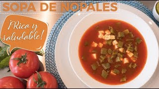 Sopa de Nopales ¡¡¡DELICIOSA [upl. by Heeley]