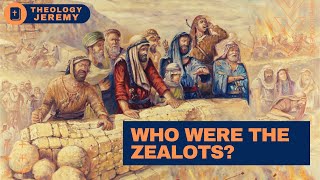 Who Were The Zealots A Historical and Biblical Overview [upl. by Wiskind953]