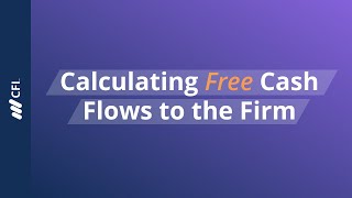 Calculating Free Cash Flows to the Firm [upl. by Cotter441]