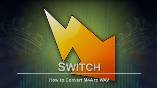 How to Convert M4A to WAV  Switch Audio Converter Tutorial [upl. by Mandler]