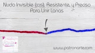 Nudo Invisible Resistente y Muy Preciso para Unir Lanas [upl. by Nobell]