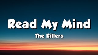 The Killers  Read My Mind Lyrics [upl. by Marlie509]