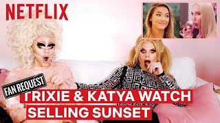 Drag Queens Trixie Mattel amp Katya React to Selling Sunset  I Like to Watch  Netflix [upl. by Nabe]