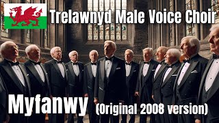 Trelawnyd Male Voice Choir  Myfanwy Please Refer Repaired version in Description [upl. by Lemieux793]