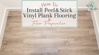 How To Install Peel And Stick Vinyl Plank Flooring And Floor Preparation [upl. by Beverlee]