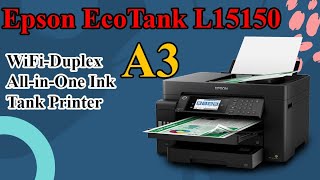 How to install Epson EcoTank L15150 A3 New Printer ​ GiMaNa Official [upl. by Hada]