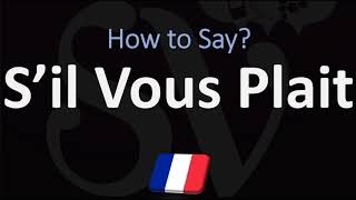 How to Say ‘PLEASE’ in French  How to Pronounce S’il Vous Plait [upl. by Pennebaker357]