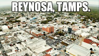 Reynosa 2021  La Ciudad Más Poblada de Tamaulipas [upl. by Lederer]