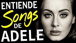 INGLÉS CON ADELE  INGLÉS FÁCIL Y RÁPIDO CON CANCIONES [upl. by Murrah]