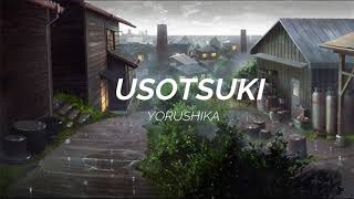 yorushika  usotsuki  slowed  lyrics  reverb   a whisker away ending [upl. by Hersh]