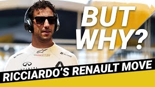 Why Has Daniel Ricciardo Moved To Renault For 2019 [upl. by Melisandra]