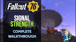 Fallout 76  Signal Strength Quest  Complete Walkthrough [upl. by Erdman]