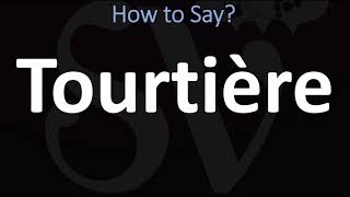 How to Pronounce Tourtiere CORRECTLY [upl. by Zertnom768]