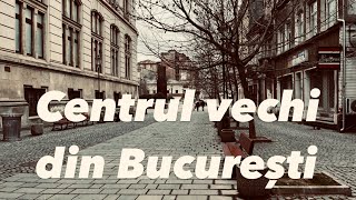 Centrul vechi din București [upl. by Anirat]