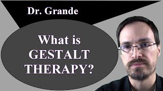 What is Gestalt Therapy [upl. by Aynotan]