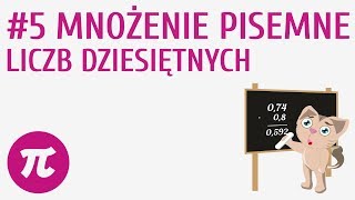 Mnożenie pisemne liczb dziesiętnych 5  Działania na liczbach dziesiętnych 2 [upl. by Domenico]