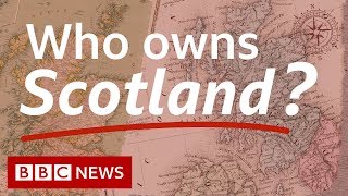 Dukes aristocrats and tycoons Who owns Scotland  BBC News [upl. by Kurth410]