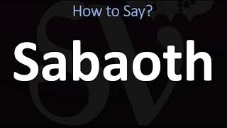 How to Pronounce Sabaoth CORRECTLY [upl. by Gabriella]