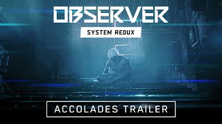 Observer System Redux  Accolades Trailer [upl. by Starobin]