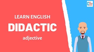 Didactic  Meaning with examples  My Word Book [upl. by Aneerhs59]