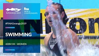 Swimming Women  400m Individual Medley  Top Moments  FINA World Championships 2019  Gwangju [upl. by Prader]