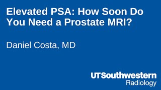 Elevated PSA How Soon Do You Need a Prostate MRI [upl. by Dralliw]