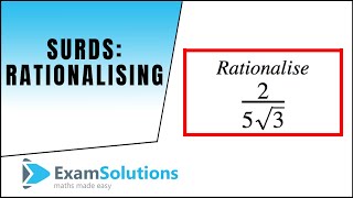 Surds  Rationalising  ExamSolutions Maths Revision [upl. by Johansen]