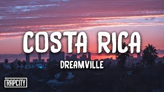 Dreamville  Costa Rica Lyrics [upl. by Laws]