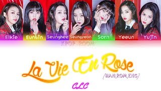 CLC씨엘씨  라비앙로즈 La Vie en Rose  Color Coded Lyrics HANROMENG [upl. by Capriola]