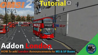 Omsi 2 Addon London How to Add ibus Bus Stop Announcements to MS and SPother UK buses Tutorial [upl. by Shamus]