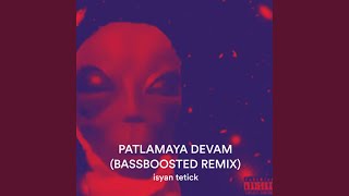 Patlamaya Devam Bassboosted Remix [upl. by Erida]